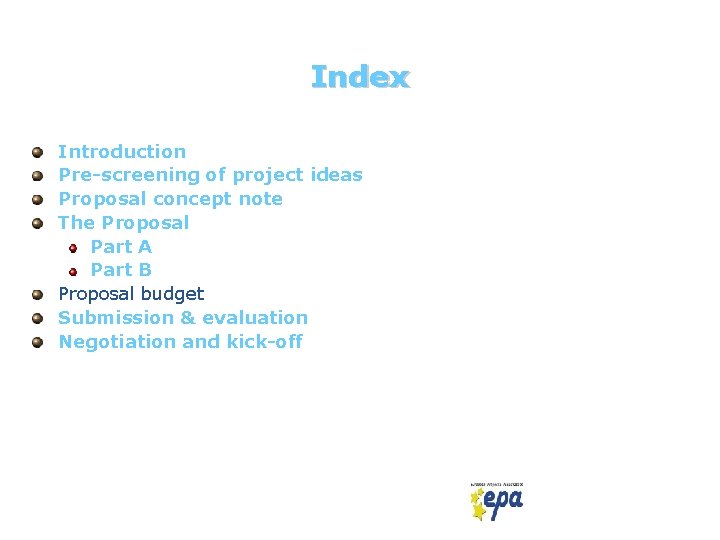 Index Introduction Pre-screening of project ideas Proposal concept note The Proposal Part A Part