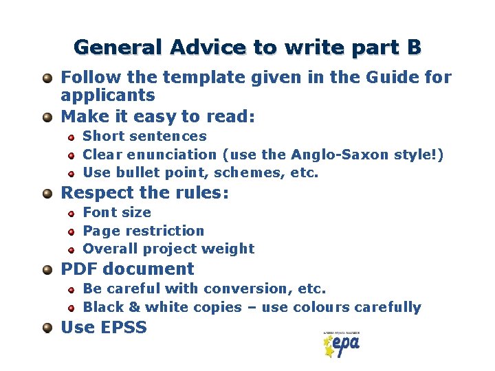 General Advice to write part B Follow the template given in the Guide for