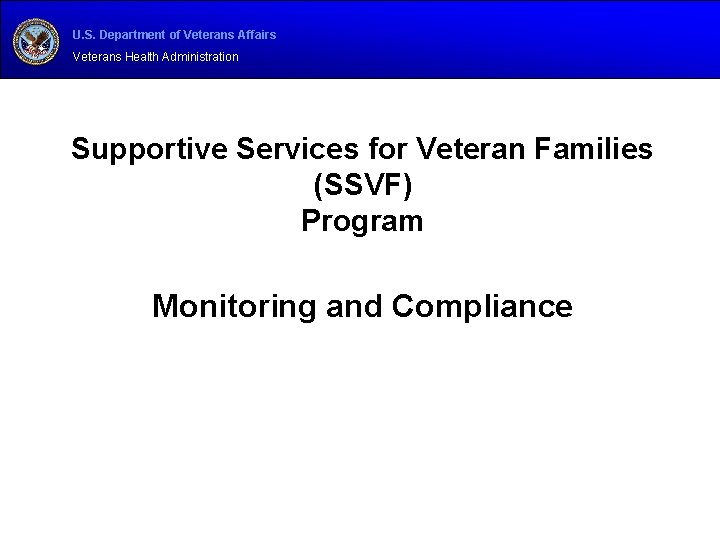 U. S. Department of Veterans Affairs Veterans Health Administration Supportive Services for Veteran Families