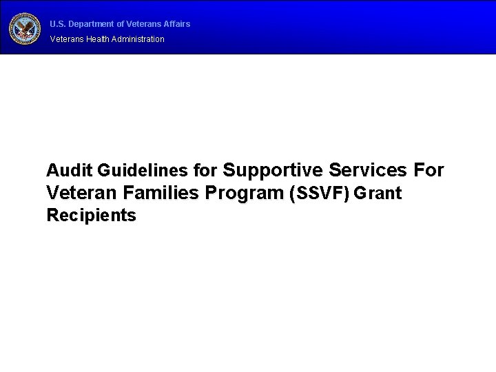 U. S. Department of Veterans Affairs Veterans Health Administration Audit Guidelines for Supportive Services