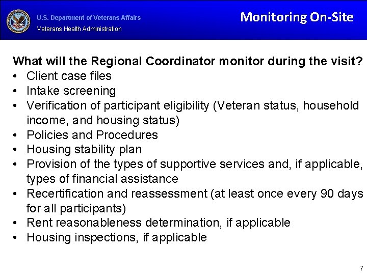 U. S. Department of Veterans Affairs Monitoring On-Site Veterans Health Administration What will the