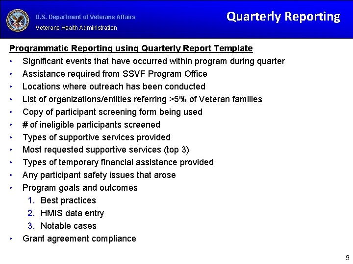 U. S. Department of Veterans Affairs Quarterly Reporting Veterans Health Administration Programmatic Reporting using