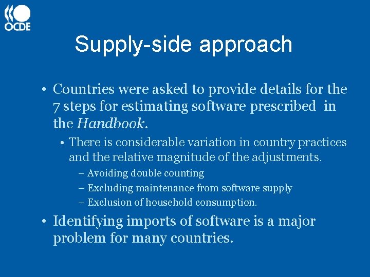 Supply-side approach • Countries were asked to provide details for the 7 steps for