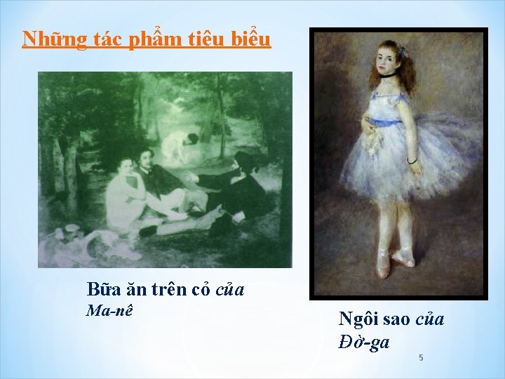 Những tác phẩm tiêu biểu Bữa ăn trên cỏ của Ma-nê Ngôi sao của Những tác phẩm tiêu biểu Bữa ăn trên cỏ của Ma-nê Ngôi sao của