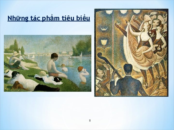 Những tác phẩm tiêu biểu 8 Những tác phẩm tiêu biểu 8