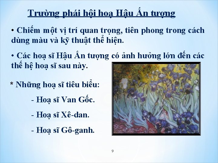 Trường phái hội hoạ Hậu Ấn tượng • Chiếm một vị trí quan trọng, Trường phái hội hoạ Hậu Ấn tượng • Chiếm một vị trí quan trọng,