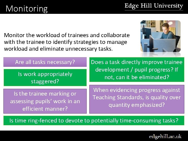 Monitoring Monitor the workload of trainees and collaborate with the trainee to identify strategies