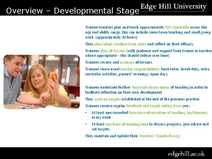 Overview – Developmental Stage Trainee teachers plan and teach approximately 50% timetable across the