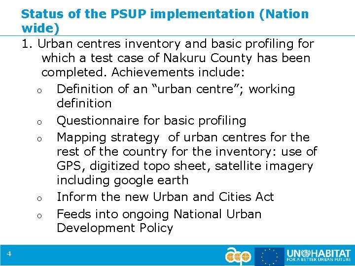Status of the PSUP implementation (Nation wide) 1. Urban centres inventory and basic profiling