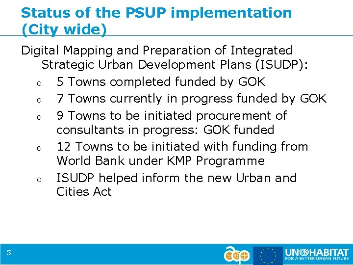 Status of the PSUP implementation (City wide) Digital Mapping and Preparation of Integrated Strategic