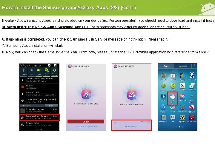 How to install the Samsung Apps/Galaxy Apps (2/2) (Cont. ) If Galaxy Apps/Samsung Apps How to install the Samsung Apps/Galaxy Apps (2/2) (Cont. ) If Galaxy Apps/Samsung Apps