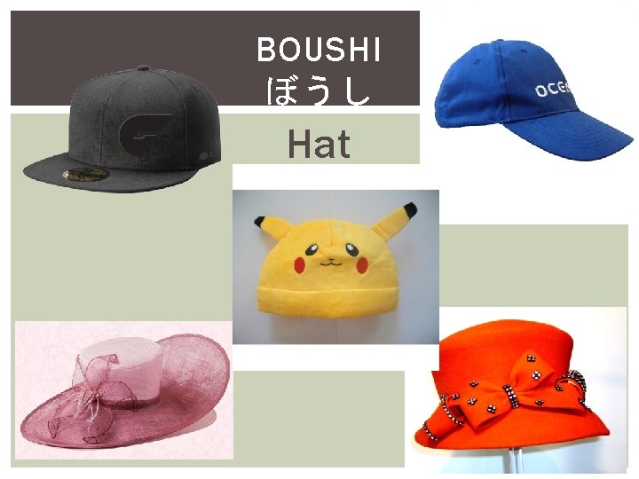 BOUSHI ぼうし Hat 