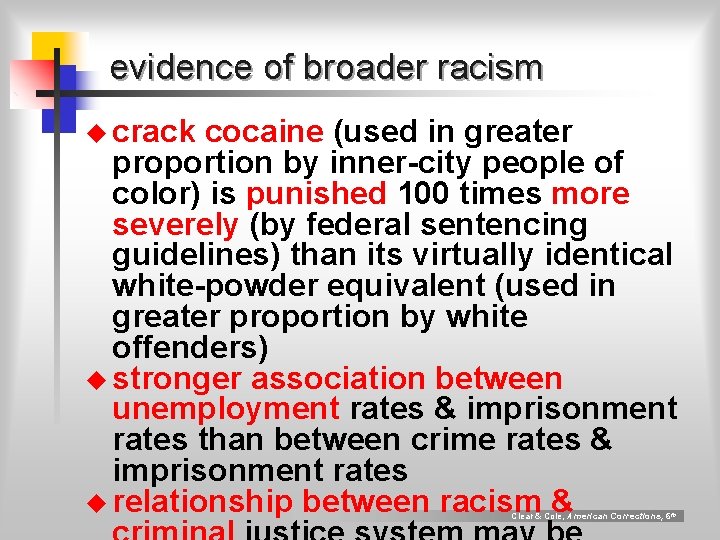 evidence of broader racism u crack cocaine (used in greater proportion by inner-city people