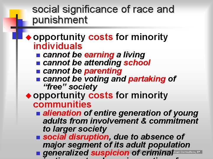 social significance of race and punishment u opportunity individuals n n costs for minority