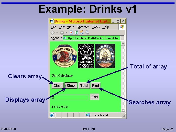 Example: Drinks v 1 Total of array Clears array Displays array Mark Dixon Searches