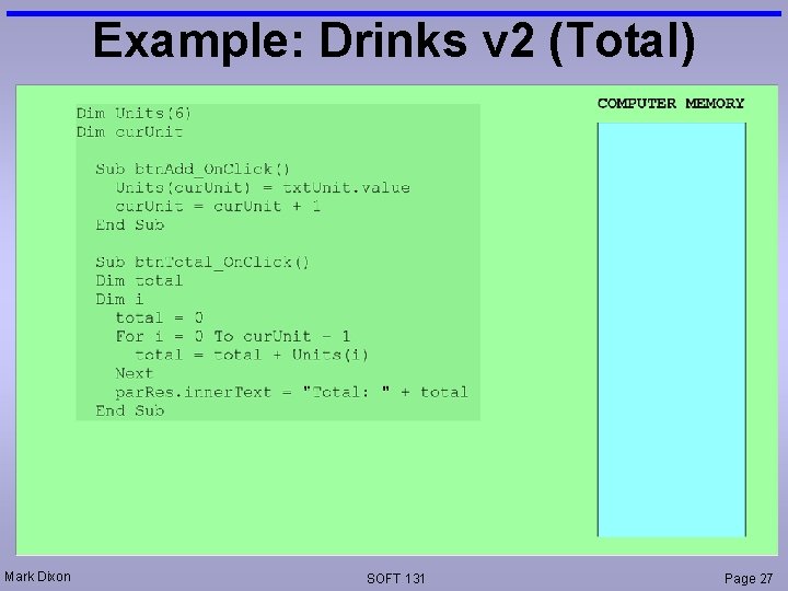 Example: Drinks v 2 (Total) Mark Dixon SOFT 131 Page 27 