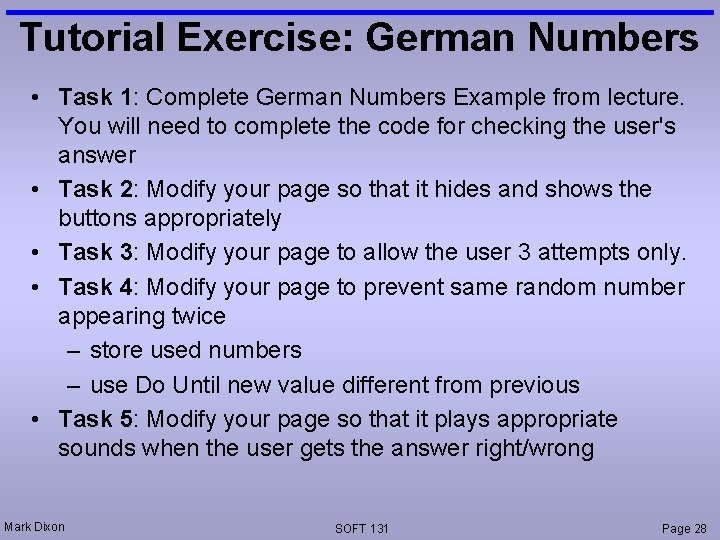 Tutorial Exercise: German Numbers • Task 1: Complete German Numbers Example from lecture. You