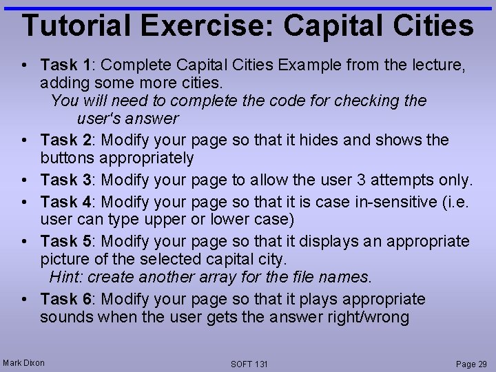 Tutorial Exercise: Capital Cities • Task 1: Complete Capital Cities Example from the lecture,