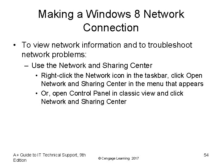 Making a Windows 8 Network Connection • To view network information and to troubleshoot Making a Windows 8 Network Connection • To view network information and to troubleshoot