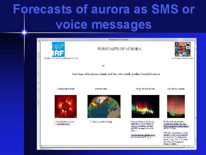 Forecasts of aurora as SMS or voice messages 