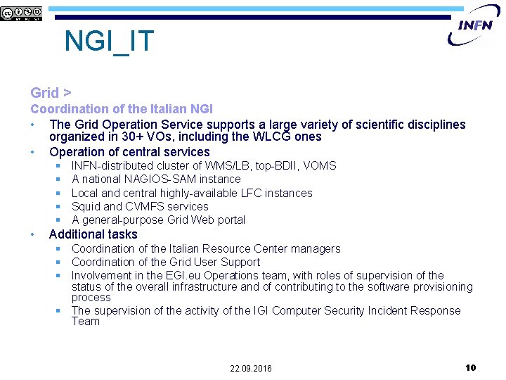 NGI_IT Grid > Coordination of the Italian NGI • The Grid Operation Service supports