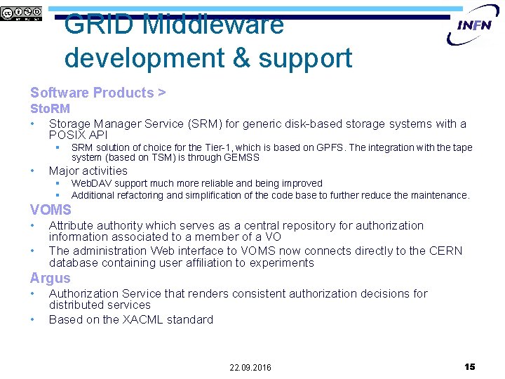 GRID Middleware development & support Software Products > Sto. RM • Storage Manager Service