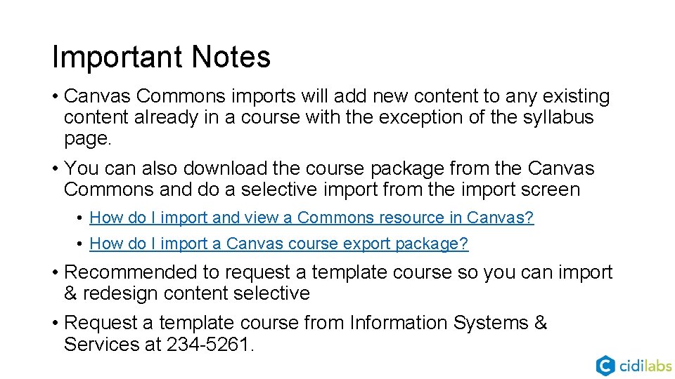 Important Notes • Canvas Commons imports will add new content to any existing content