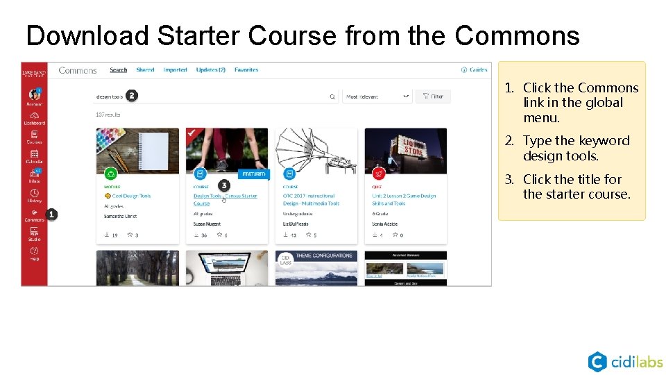 Download Starter Course from the Commons 1. Click the Commons link in the global