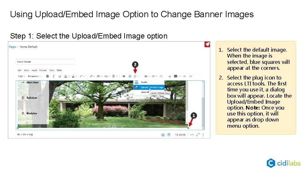 Using Upload/Embed Image Option to Change Banner Images Step 1: Select the Upload/Embed Image