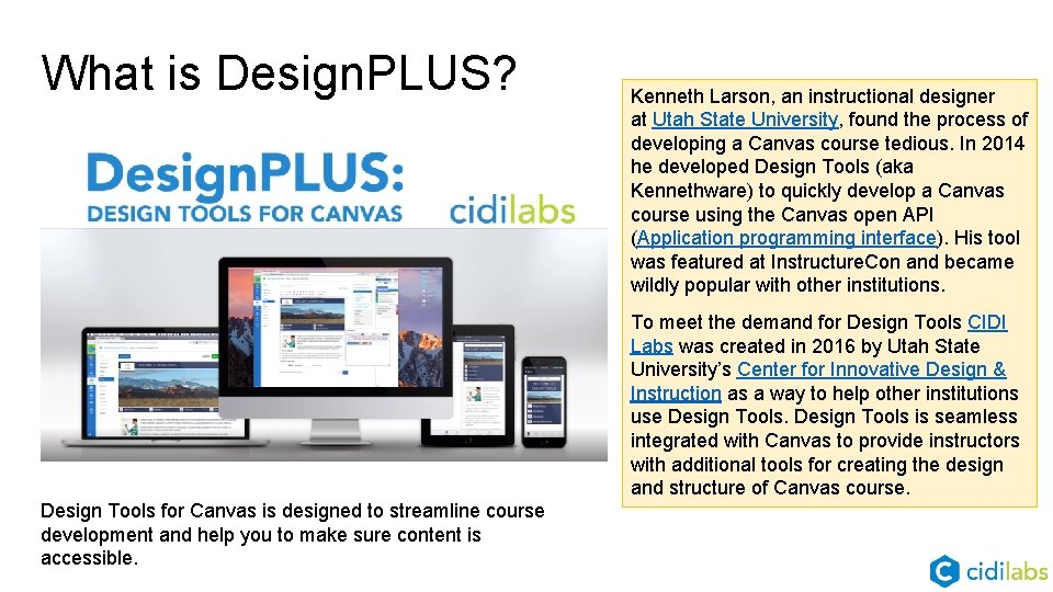 What is Design. PLUS? Kenneth Larson, an instructional designer at Utah State University, found