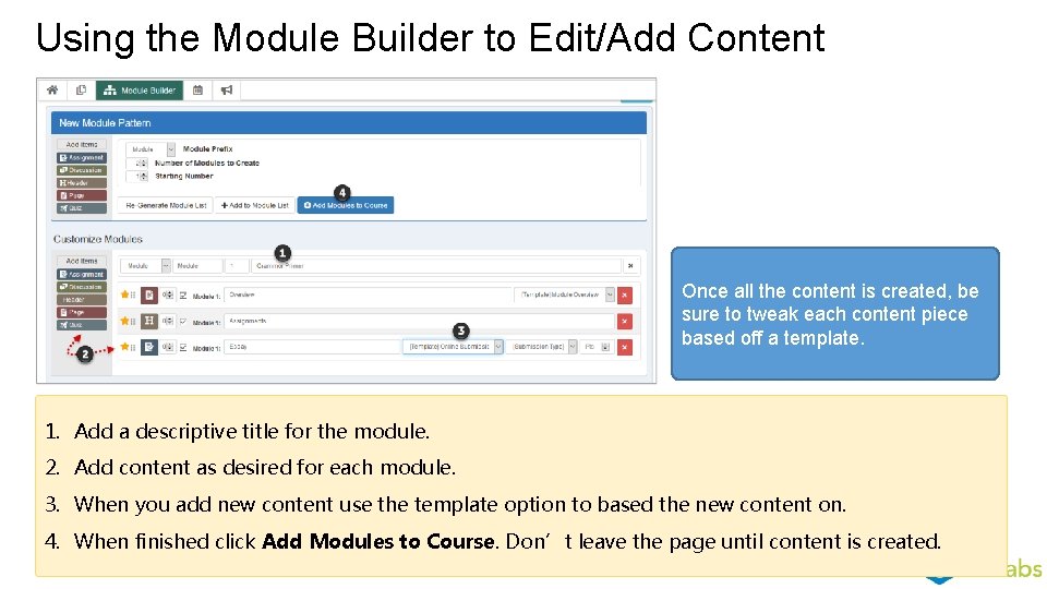 Using the Module Builder to Edit/Add Content Once all the content is created, be