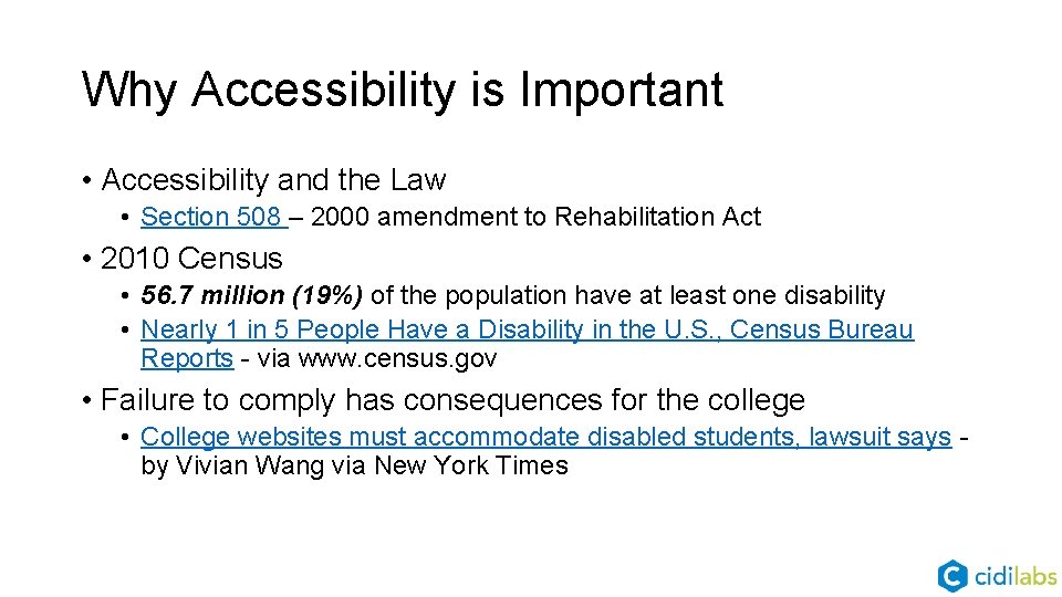Why Accessibility is Important • Accessibility and the Law • Section 508 – 2000