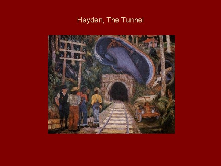 Hayden, The Tunnel 