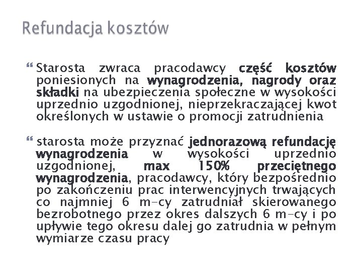  Starosta zwraca pracodawcy część kosztów poniesionych na wynagrodzenia, nagrody oraz składki na ubezpieczenia