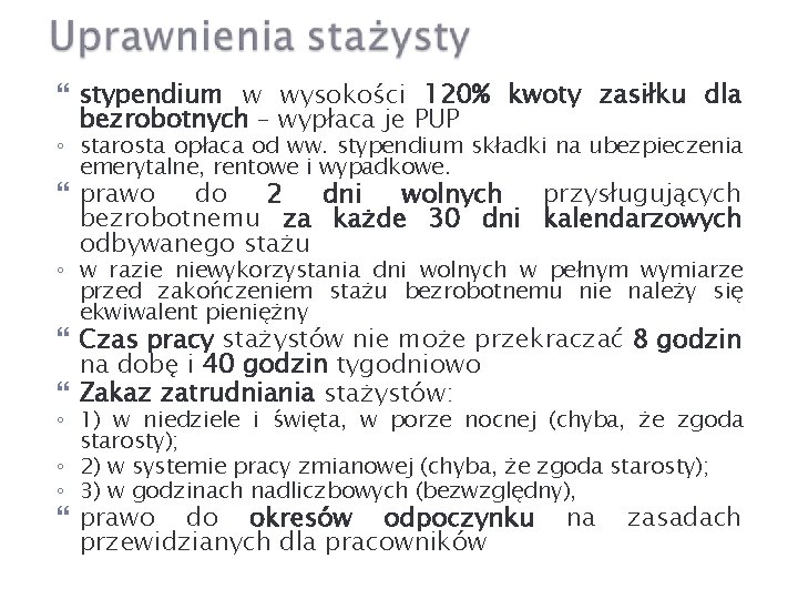  stypendium w wysokości 120% kwoty zasiłku dla bezrobotnych – wypłaca je PUP ◦