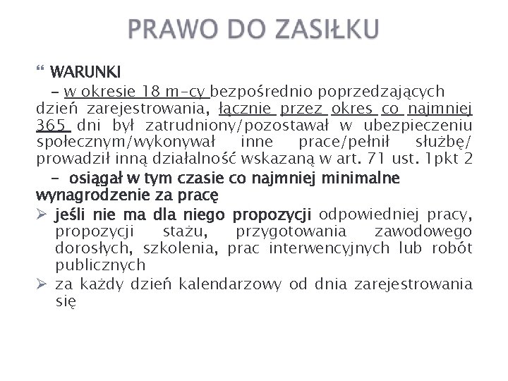  WARUNKI - w okresie 18 m-cy bezpośrednio poprzedzających dzień zarejestrowania, łącznie przez okres