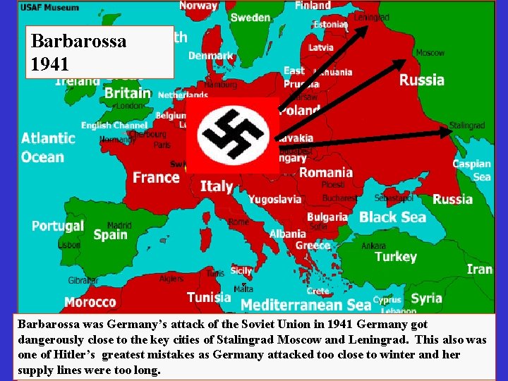 Barbarossa 1941 Barbarossa was Germany’s attack of the Soviet Union in 1941 Germany got