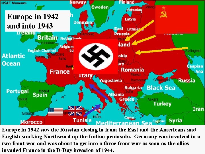 Europe in 1942 and into 1943 Europe in 1942 saw the Russian closing in