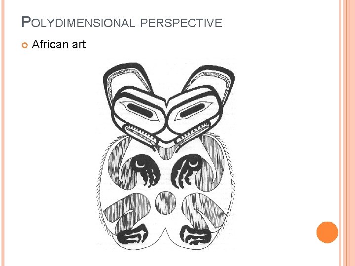 POLYDIMENSIONAL PERSPECTIVE African art 