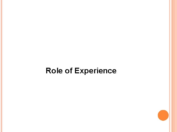 Role of Experience 