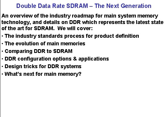 Double Data Rate SDRAM – The Next Generation An overview of the industry roadmap