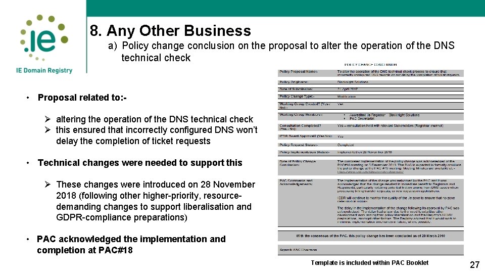8. Any Other Business a) Policy change conclusion on the proposal to alter the