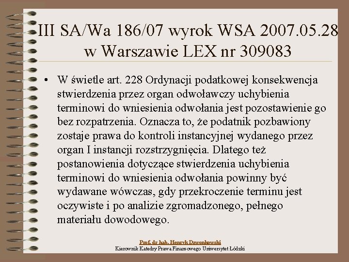 III SA/Wa 186/07 wyrok WSA 2007. 05. 28 w Warszawie LEX nr 309083 •