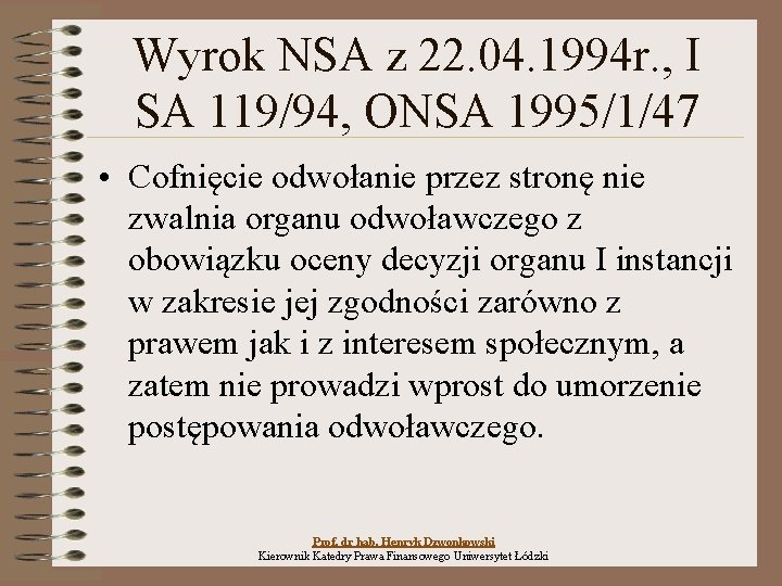 Wyrok NSA z 22. 04. 1994 r. , I SA 119/94, ONSA 1995/1/47 • Wyrok NSA z 22. 04. 1994 r. , I SA 119/94, ONSA 1995/1/47 •