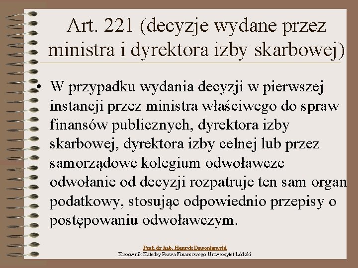 Art. 221 (decyzje wydane przez ministra i dyrektora izby skarbowej) • W przypadku wydania