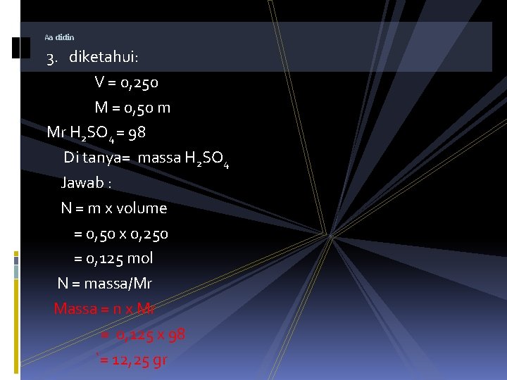 Aa didin 3. diketahui: V = 0, 250 M = 0, 50 m Mr