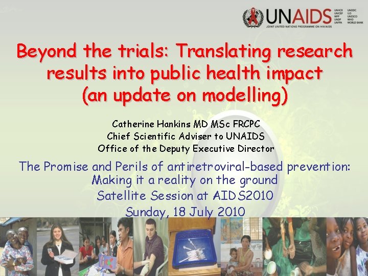 Beyond the trials: Translating research results into public health impact (an update on modelling)