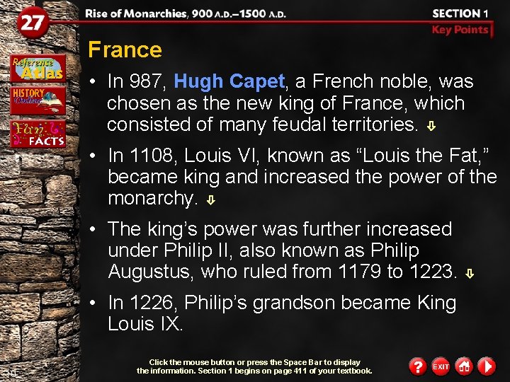 France • In 987, Hugh Capet, a French noble, was chosen as the new
