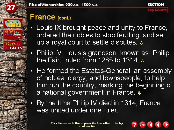 France (cont. ) • Louis IX brought peace and unity to France, ordered the