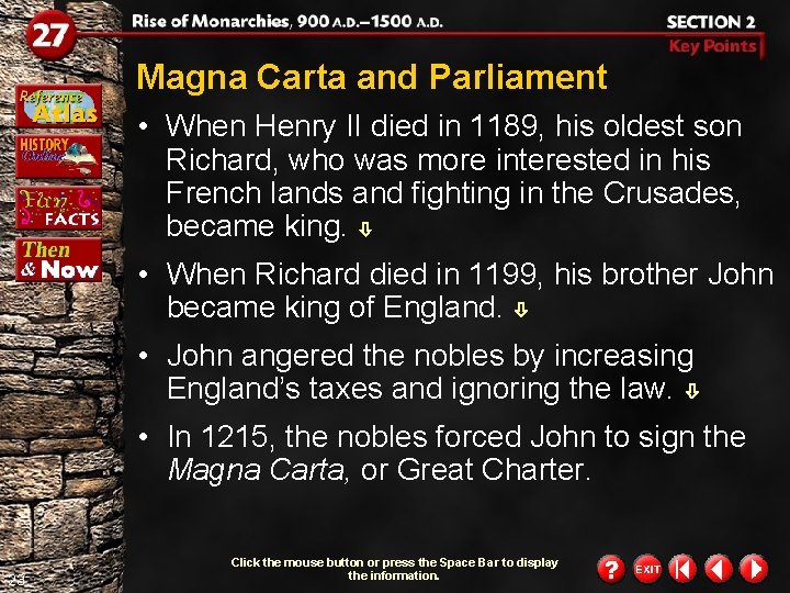Magna Carta and Parliament • When Henry II died in 1189, his oldest son
